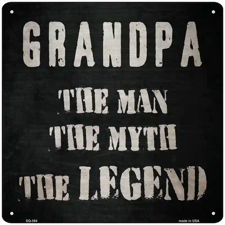 Grandpa The Legend Novelty Square Sign 12" (SQ)