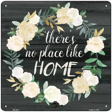 No Place Like Home Novelty Square Sign 12" (SQ)