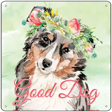 Australian Shepherd Good Dog Novelty Square Sign 12" (SQ)