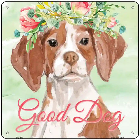 Brittany Good Dog Novelty Square Sign 12" (SQ)