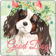 Black King Charles Spaniel Good Dog Novelty Square Sign 12" (SQ)