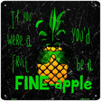 If You Were A Fruit Novelty Square Sign 12" (SQ)