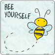 Bee Yourself Novelty Square Sign 12" (SQ)