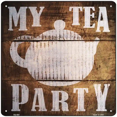 Our Tea Party Painted Stencil Novelty Square Sign 12" (SQ)