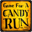 Candy Run Novelty Metal Square Sign 12" (SQ)