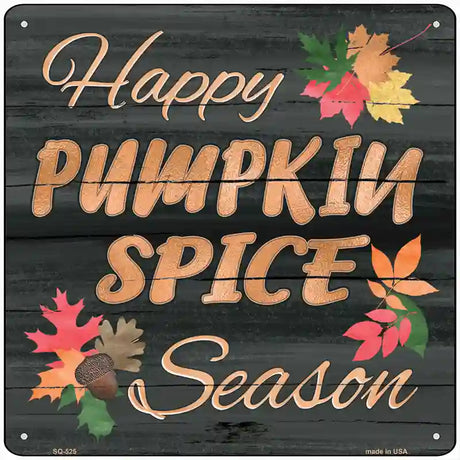 Pumpkin Spice Season Novelty Metal Square Metal 12" (SQ)