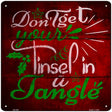 Tinsel In A Tangle Novelty Metal Square Sign 12" (SQ)