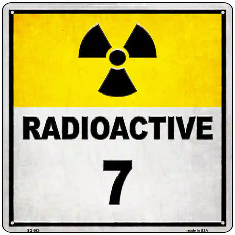 Radioactive 7 Novelty Metal Square Sign 12" (SQ)