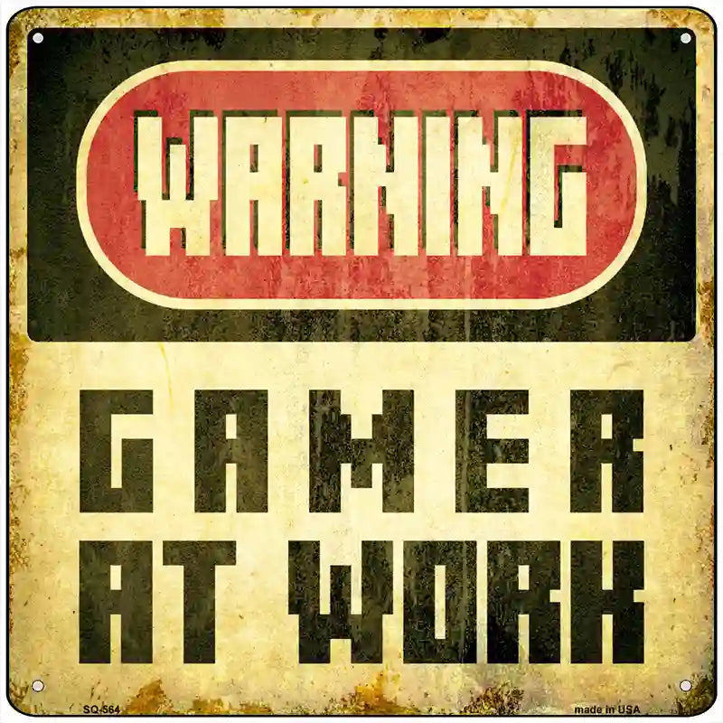 Warning Gamer at Work Novelty Metal Square Sign 12" (SQ)