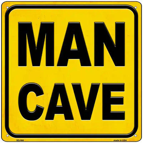 Man Cave Novelty Metal Square Sign 12" (SQ)