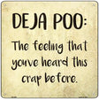 Deja Poo Definition Novelty Metal Square Sign 12" (SQ)