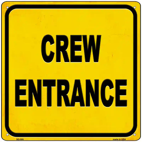 Crew Entrance Novelty Metal Square Sign 12" (SQ)