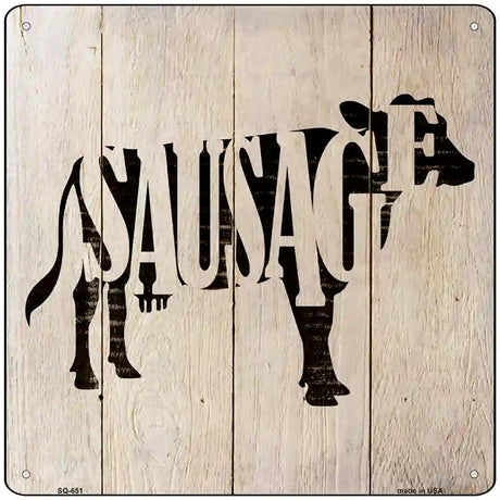 Cows Make Sausage Novelty Metal Square Sign 12" (SQ)