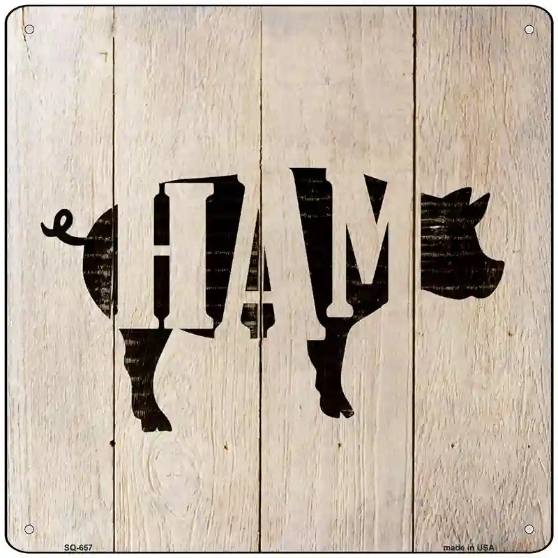 Pigs Make Ham Novelty Metal Square Sign 12" (SQ)