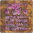 Real Girls Go Hunting Novelty Metal Square Sign 12" (SQ)