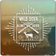 Hunt Wild Deer Novelty Metal Square Sign 12" (SQ)