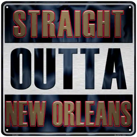 Straight Outta New Orleans Basketball Novelty Metal Square Sign 12" (SQ)