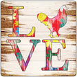 Love Colorful Chicken Novelty Metal Square Sign 12" (SQ)