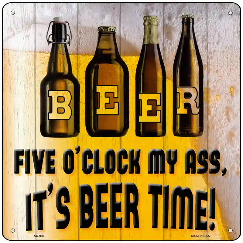 Its Beer Time Novelty Metal Square Sign 12" (SQ)