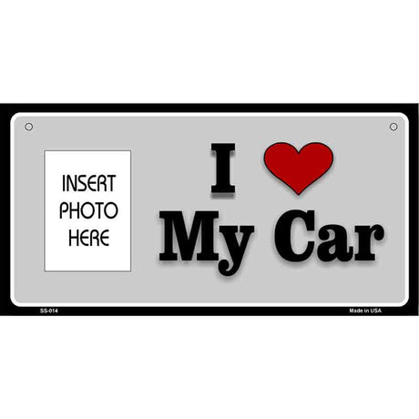 I Love My Car Photo Insert Pocket Metal Novelty Small Sign SS-014