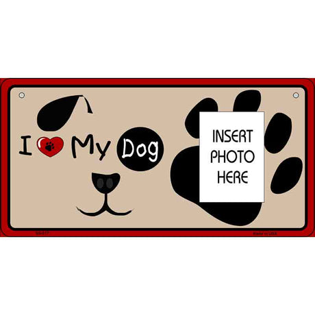 I Love My Dog Photo Insert Pocket Metal Novelty Small Sign SS-017