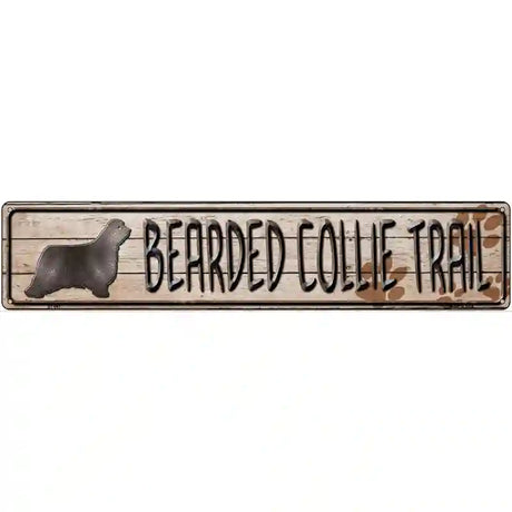 Bearded Collie Trail Novelty Metal Street Sign 24" x 5" (ST)