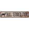 Bull Terrier Trail Novelty Metal Street Sign 24" x 5" (ST)