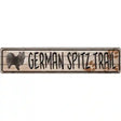 German Spitz Trail Novelty Metal Street Sign 24" x 5" (ST)