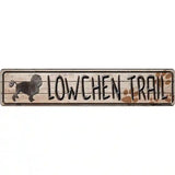 Lowchen Trail Novelty Metal Street Sign 24" x 5" (ST)