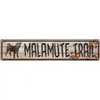 Malamute Trail Novelty Metal Street Sign 24" x 5" (ST)