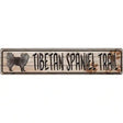 Tibetan Spaniel Trail Novelty Metal Street Sign 24" x 5" (ST)