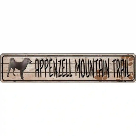 Appenzell Mountain Dog Trail Novelty Metal Street Sign 24" x 5" (ST)