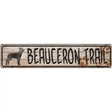 Beauceron Trail Novelty Metal Street Sign 24" x 5" (ST)