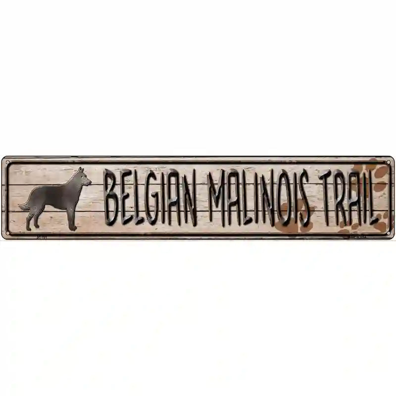 Belgian Malinois Trail Novelty Metal Street Sign 24" x 5" (ST)