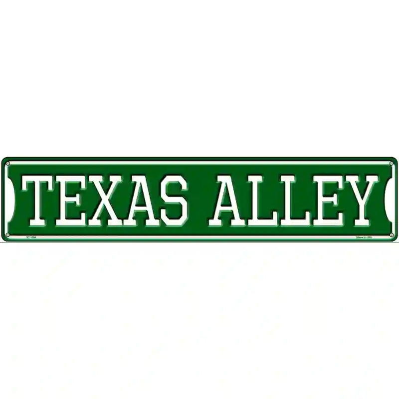 Texas Alley Novelty Metal Street Sign 24" x 5" (ST)