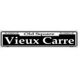 Vieux Carre Novelty Metal Street Sign 24" x 5" (ST)