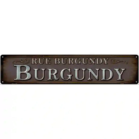 Rue Burgundy Novelty Metal Street Sign 24" x 5" (ST)