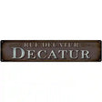 Rue Decatur Novelty Metal Street Sign 24" x 5" (ST)