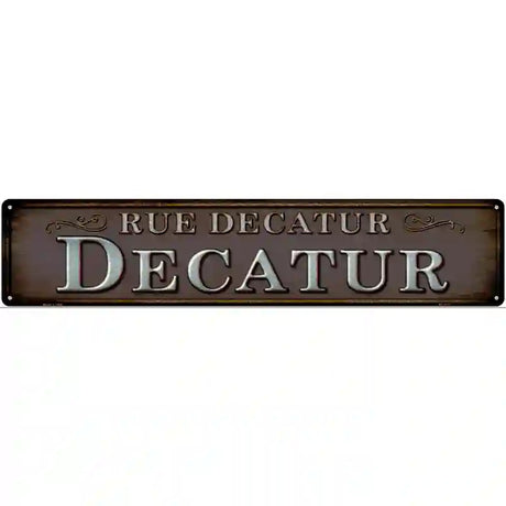 Rue Decatur Novelty Metal Street Sign 24" x 5" (ST)