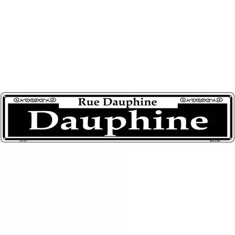 Dauphine Novelty Metal Street Sign 24" x 5" (ST)