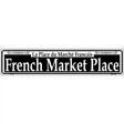 French Market Place Novelty Metal Street Sign 24" x 5" (ST)