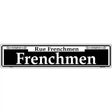 Frenchmen Novelty Metal Street Sign 24" x 5" (ST)