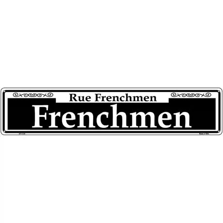 Frenchmen Novelty Metal Street Sign 24" x 5" (ST)