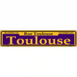 Toulouse Purple Novelty Metal Street Sign 24" x 5" (ST)