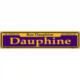 Dauphine Purple Novelty Metal Street Sign 24" x 5" (ST)