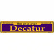 Decatur Purple Novelty Metal Street Sign 24" x 5" (ST)