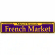 French Market Purple Novelty Metal Street Sign 24" x 5" (ST)