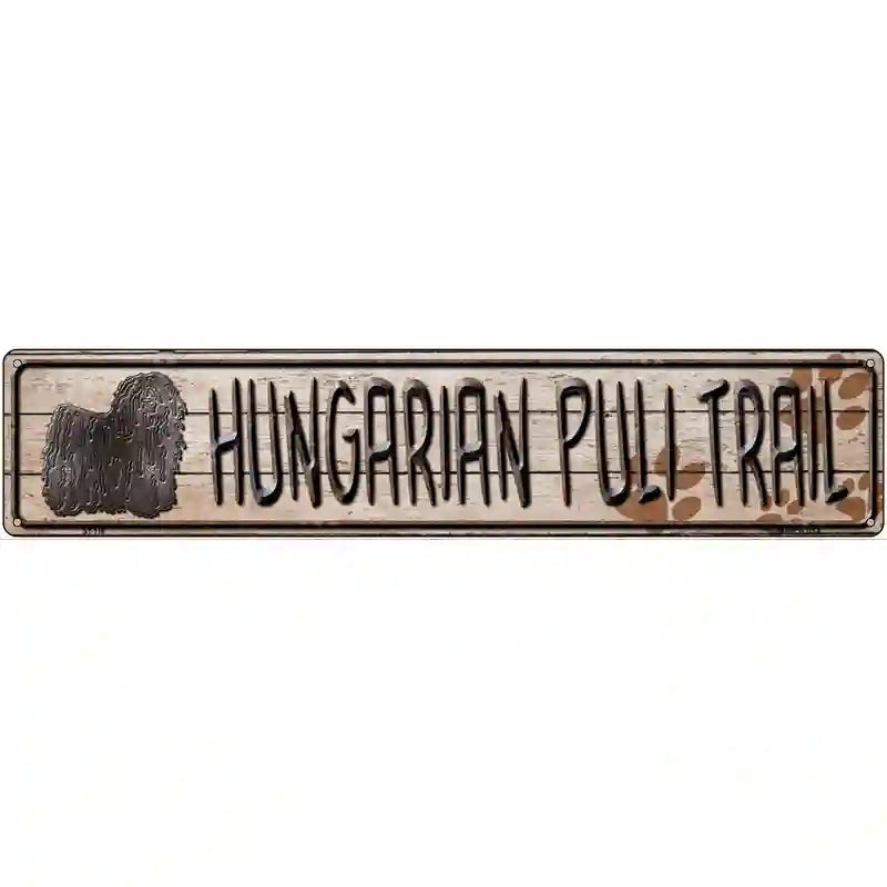 Hungarian Puli Trail Novelty Metal Street Sign 24" x 5" (ST)