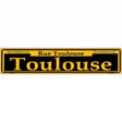 Toulouse Yellow Novelty Metal Street Sign 24" x 5" (ST)