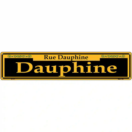 Dauphine Yellow Novelty Metal Street Sign 24" x 5" (ST)